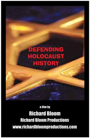 Defending Holocaust History - documentary released by Richard Bloom